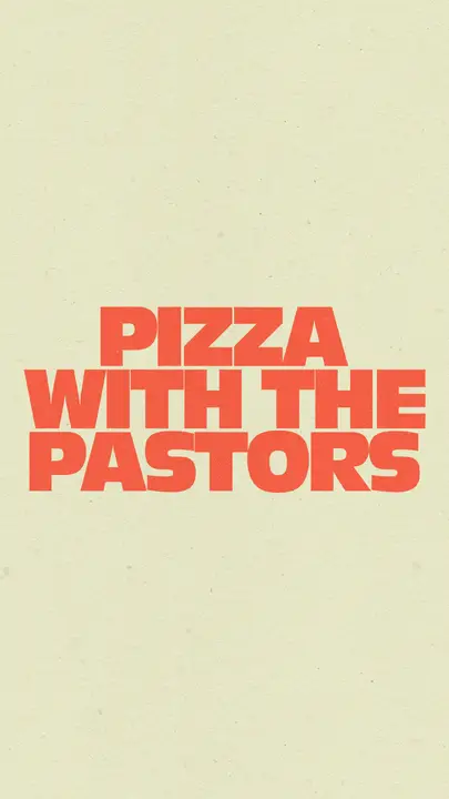 Pizza With The Pastors: story