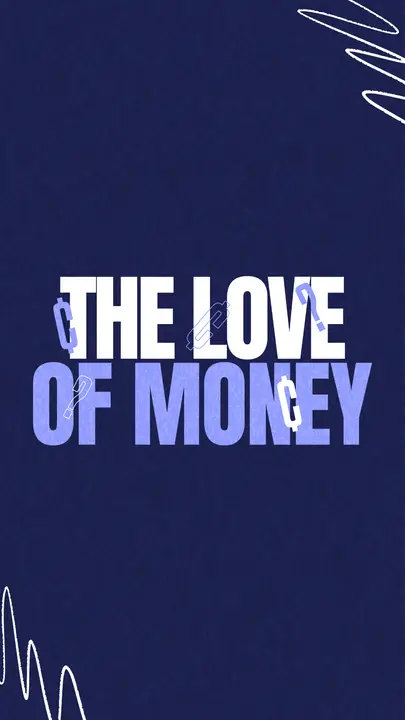The Love of Money: story