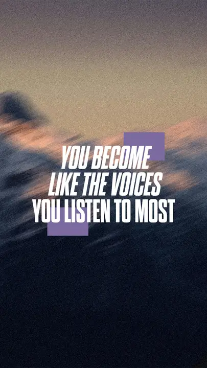 You Become Like The Voices: story