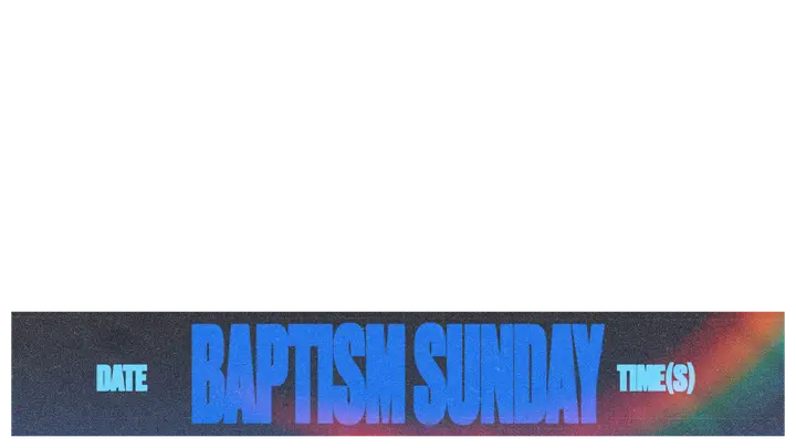Baptism Sunday: lower third
