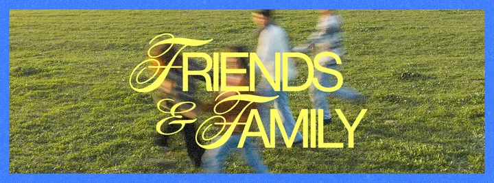 Friends and Family: facebook cover