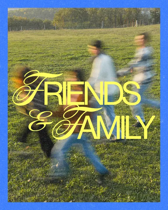 Friends and Family: social post