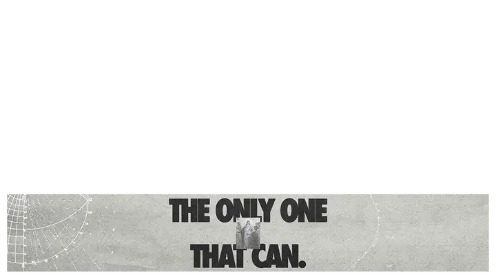 The Only One That Can: lower third