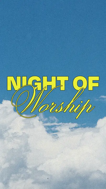Night of Worship: story