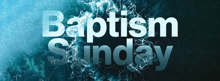 Baptism Sunday: facebook cover