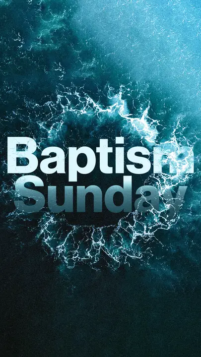 Baptism Sunday: story