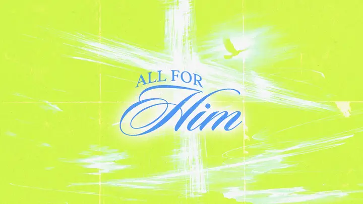 All For Him: HD slide
