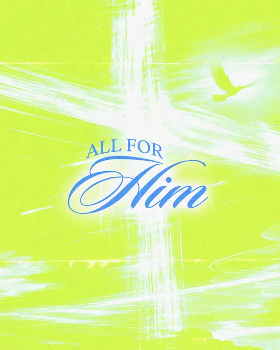 All For Him: social post