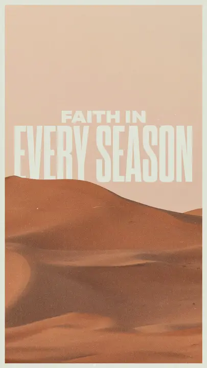 Faith In Every Season: story