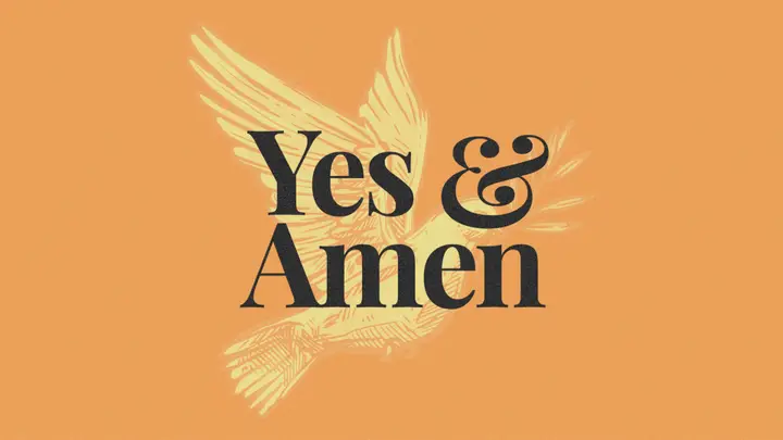 Yes and Amen: 4K slide