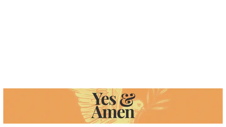 Yes and Amen: lower third