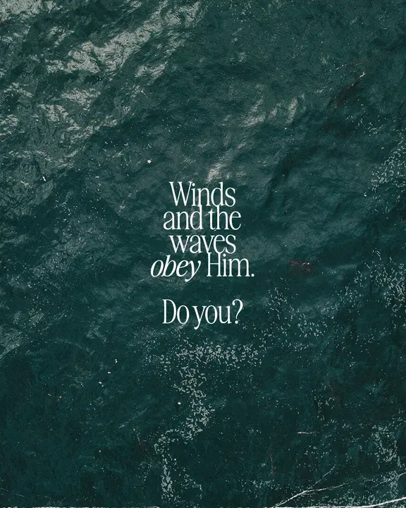 Winds and Waves Obey Him: social post
