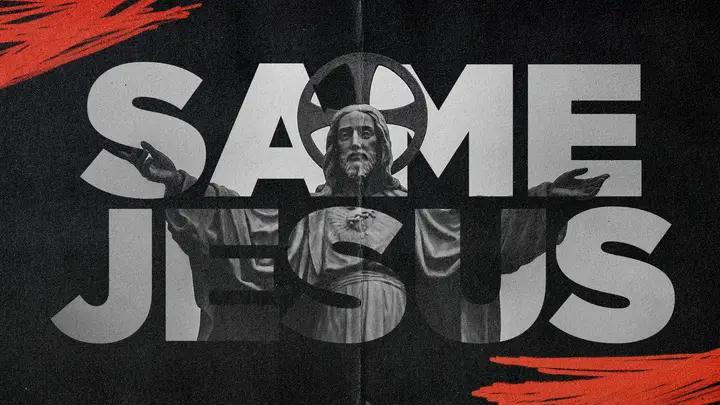 Same Jesus: HD slide