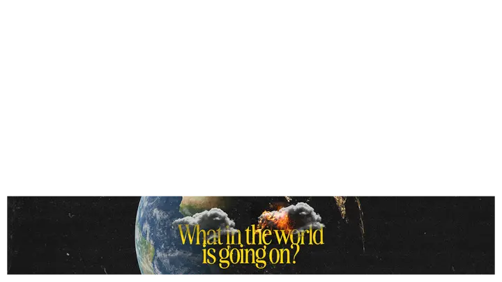 What in the World Is Going On: lower third