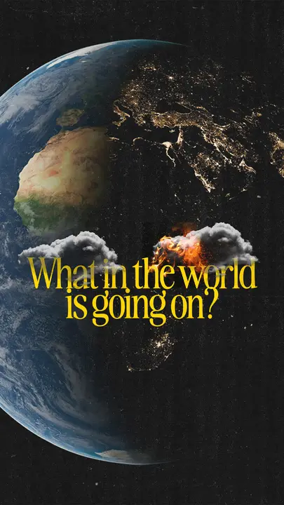 What in the World Is Going On: story