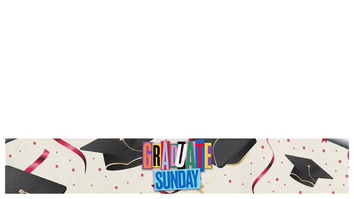 Graduate Sunday: lower third