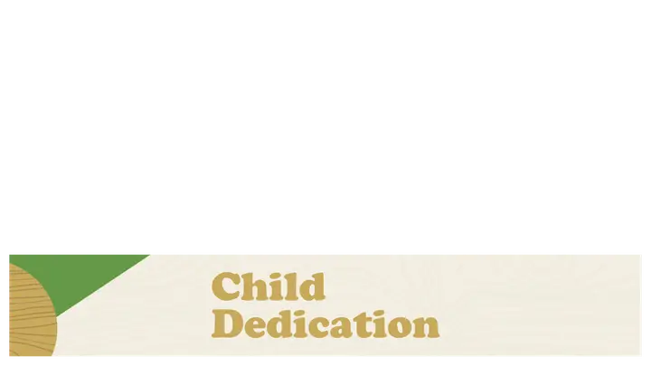 Child Dedication: lower third