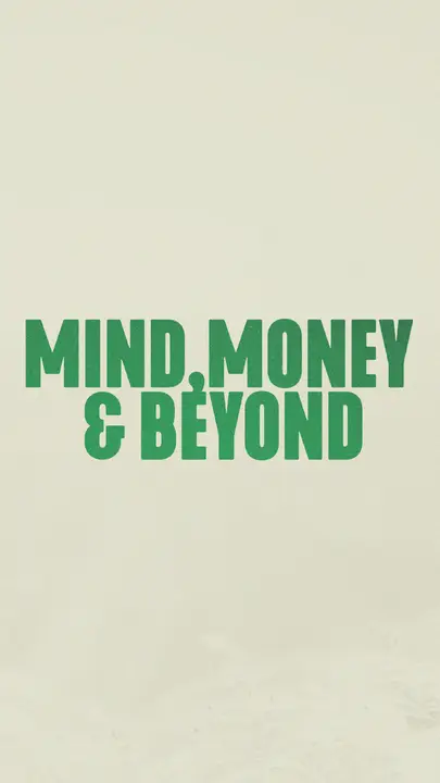 Mind Money and Beyond: story