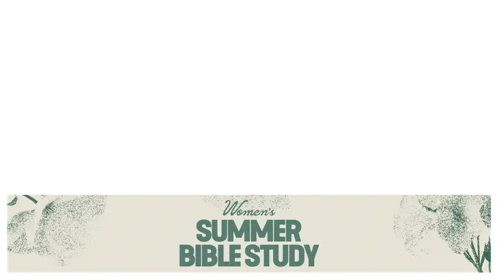 Women’s Summer Bible Study: lower third