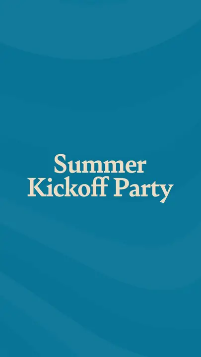 Summer Kickoff Party: story