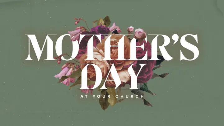 Mother’s Day At Your Church: HD slide