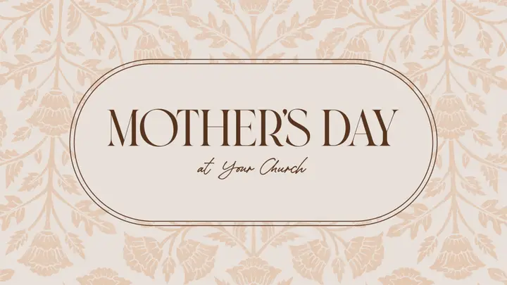 Mother’s Day At Your Church: 4K slide