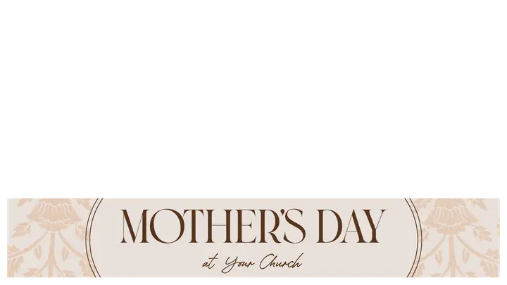Mother’s Day At Your Church: lower third