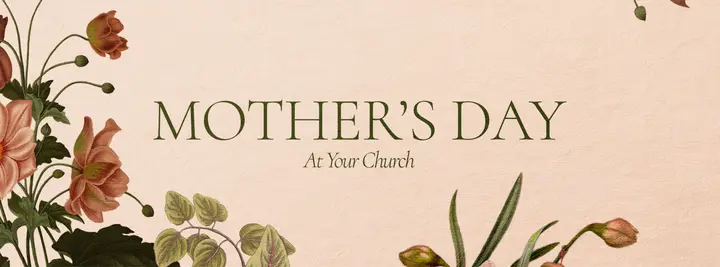 Mother’s Day At Your Church: facebook cover