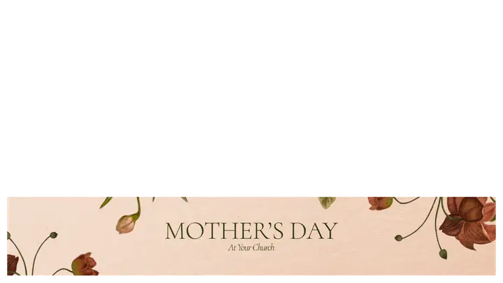 Mother’s Day At Your Church: lower third