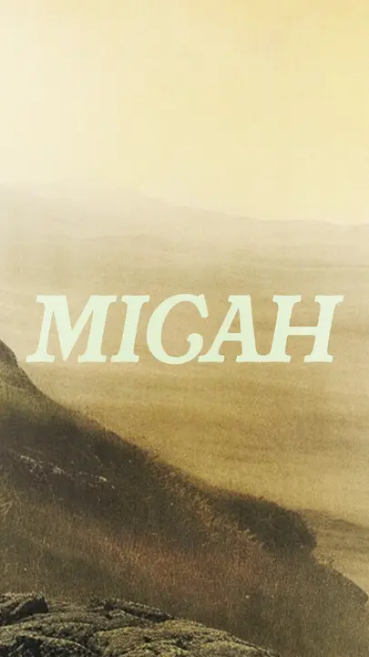 Micah: story