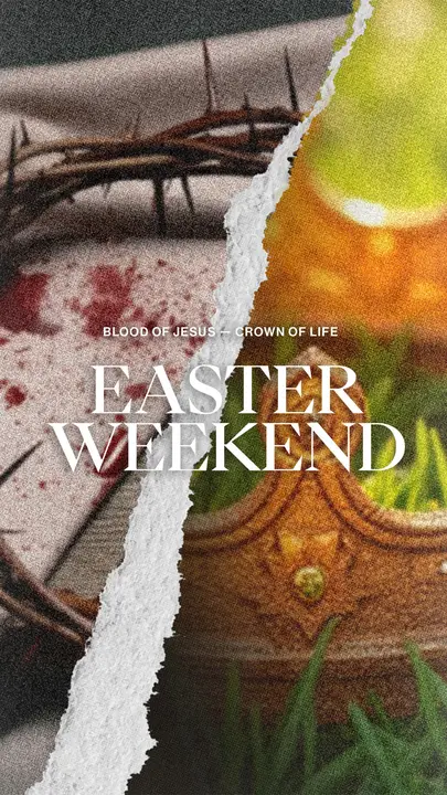 Easter Weekend: The Blood Of Jesus & The Crown Of Life: story