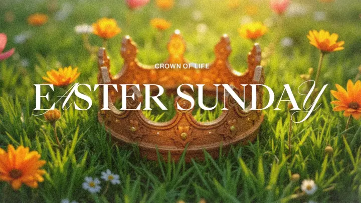 Easter Sunday: Crown of Life: 4K slide