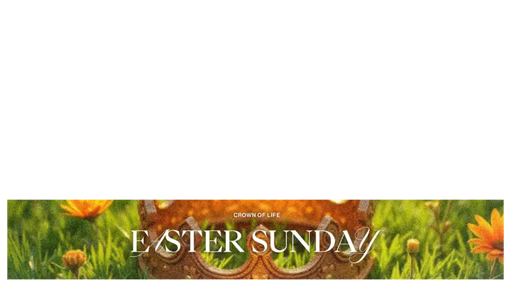 Easter Sunday: Crown of Life: lower third