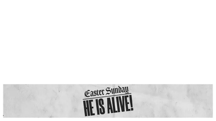 Easter Sunday He Is Alive: lower third