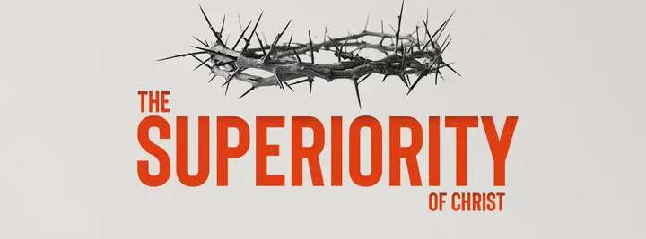 The Superiority Of Christ: facebook cover
