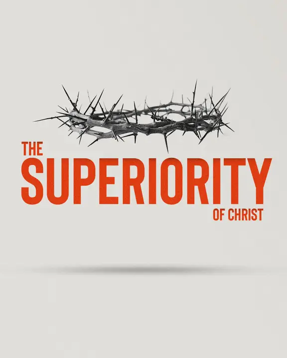 The Superiority Of Christ: social post