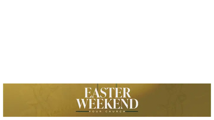 Easter Weekend At Your Church: lower third