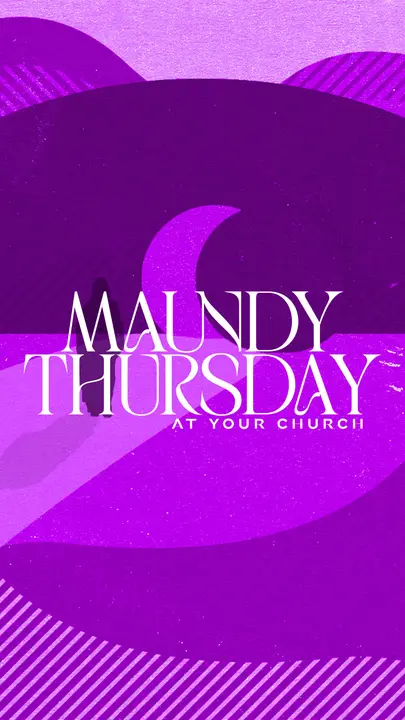 Maundy Thursday At Your Church: story