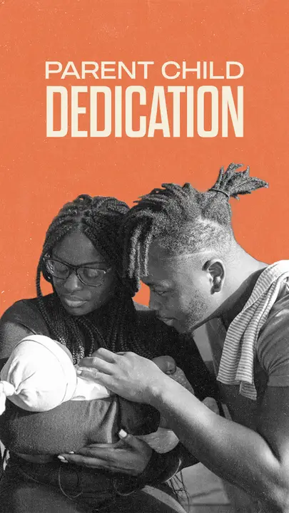 Parent Child Dedication: story