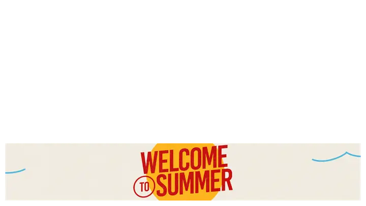 Welcome to Summer: lower third