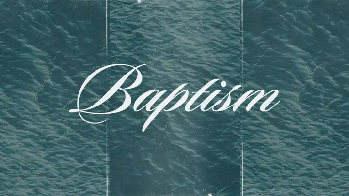 Baptism: 4K slide