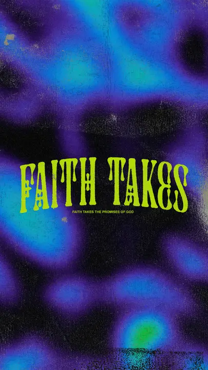 Faith Takes: story