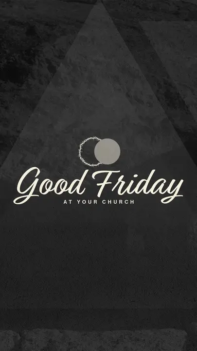 Good Friday At Your Church: story