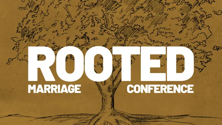 Rooted Marriage Conference: 4K slide