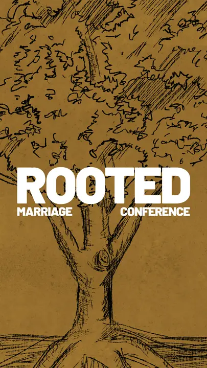 Rooted Marriage Conference: story