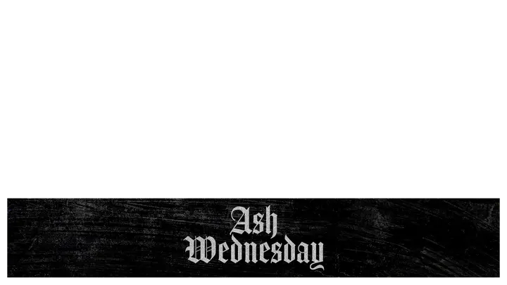 Ash Wednesday: lower third