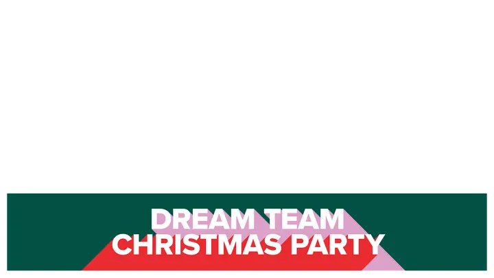 Dream Team Christmas Party: lower third