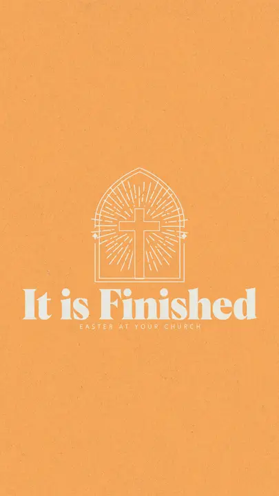 It Is Finished | Easter At Your Church: story