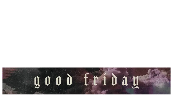 Good Friday: lower third