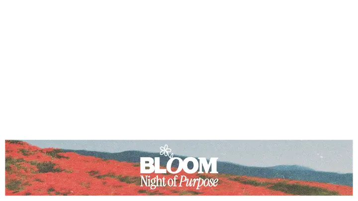 Bloom Night of Purpose: lower third